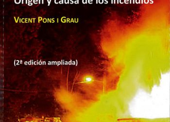 LIBRO ´DINÁMICA DEL FUEGO: ORIGEN Y CAUSA DE LOS INCENDIOS´ (2ª EDICIÓN AMPLIADA)
