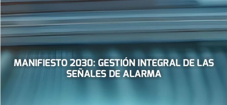 ADHESIÓN DE ASELF AL ´MANIFIESTO 2030: GESTIÓN INTEGRAL DE LAS SEÑALES DE ALARMA´
